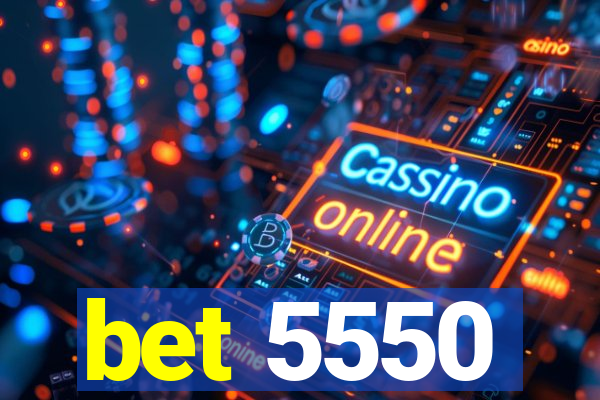 bet 5550